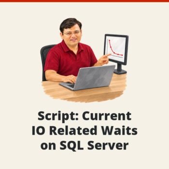 SQL SERVER - Script: Current IO Related Waits on SQL Server