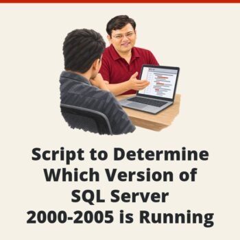 SQL SERVER - Script to Determine Which Version of SQL Server 2000-2005 is Running