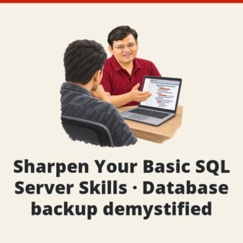 SQL SERVER - Sharpen Your Basic SQL Server Skills - Database backup demystified