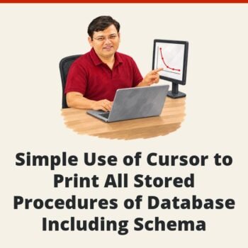 SQL SERVER - Simple Use of Cursor to Print All Stored Procedures of Database Including Schema