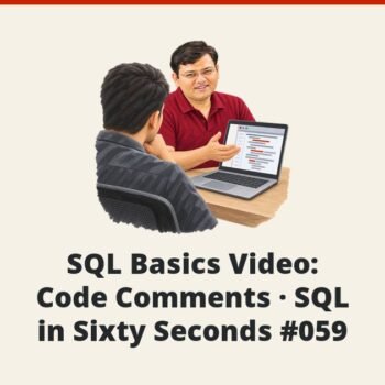 SQL SERVER - SQL Basics Video: Code Comments - SQL in Sixty Seconds #059