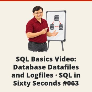 SQL SERVER - SQL Basics Video: Database Datafiles and Logfiles - SQL in Sixty Seconds #063