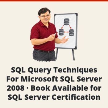SQL SERVER - SQL Query Techniques For Microsoft SQL Server 2008 - Book Available for SQL Server Certification
