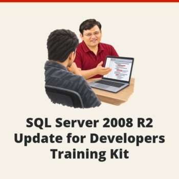 SQL SERVER - SQL Server 2008 R2 Update for Developers Training Kit