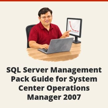 SQL SERVER - SQL Server Management Pack Guide for System Center Operations Manager 2007