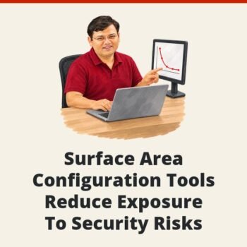 SQL SERVER - Surface Area Configuration Tools Reduce Exposure To Security Risks