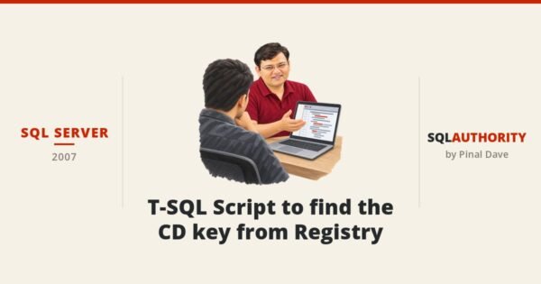 SQL SERVER - T-SQL Script to find the CD key from Registry