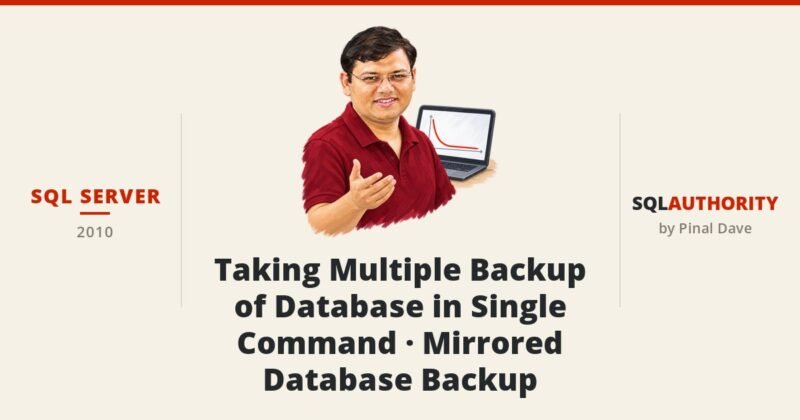SQL SERVER - Taking Multiple Backup of Database in Single Command - Mirrored Database Backup