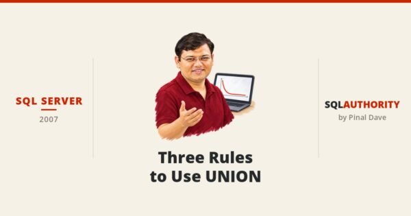 SQL SERVER - Three Rules to Use UNION