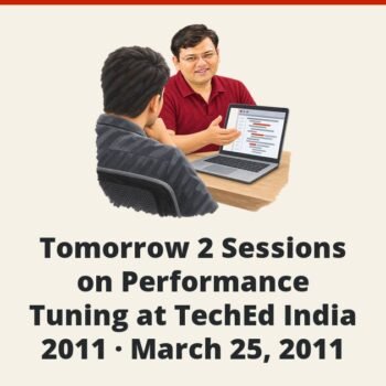 SQL SERVER - Tomorrow 2 Sessions on Performance Tuning at TechEd India 2011 - March 25, 2011