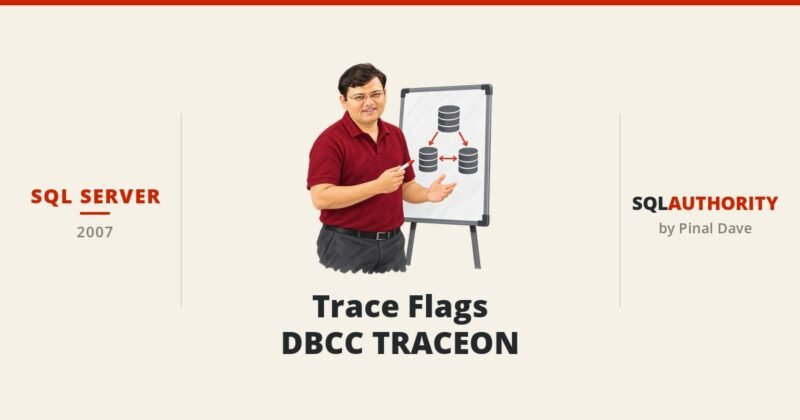 SQL SERVER - Trace Flags - DBCC TRACEON