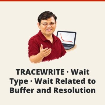 SQL SERVER - TRACEWRITE - Wait Type - Wait Related to Buffer and Resolution