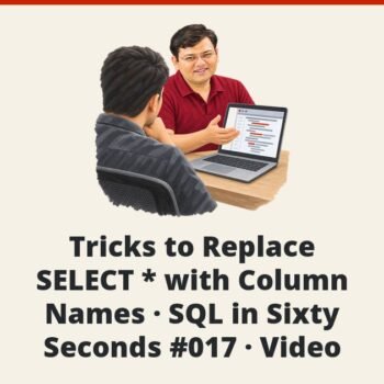SQL SERVER - Tricks to Replace SELECT * with Column Names - SQL in Sixty Seconds #017 - Video