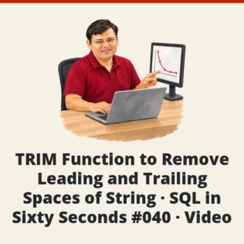 SQL SERVER - TRIM Function to Remove Leading and Trailing Spaces of String - SQL in Sixty Seconds #040 - Video
