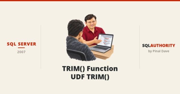 SQL SERVER - TRIM() Function - UDF TRIM()