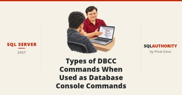 SQL SERVER - Types of DBCC Commands When Used as Database Console Commands