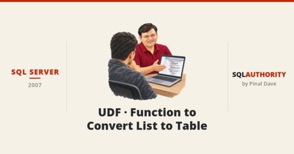 SQL SERVER - UDF - Function to Convert List to Table