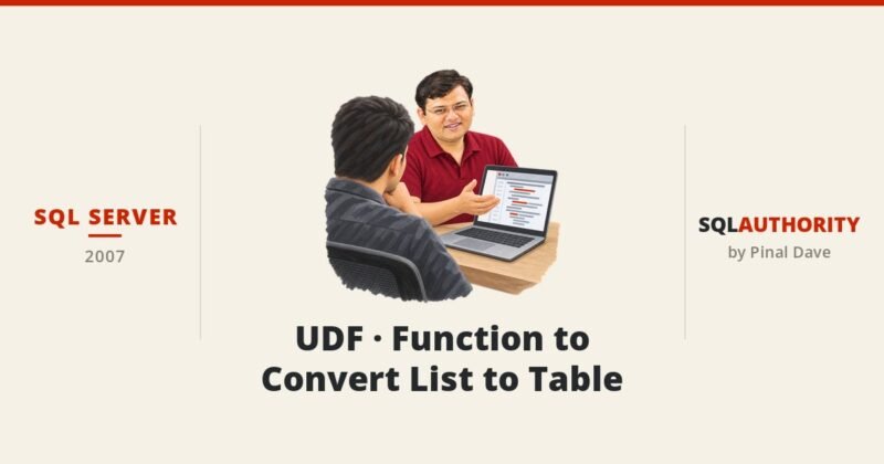 SQL SERVER - UDF - Function to Convert List to Table