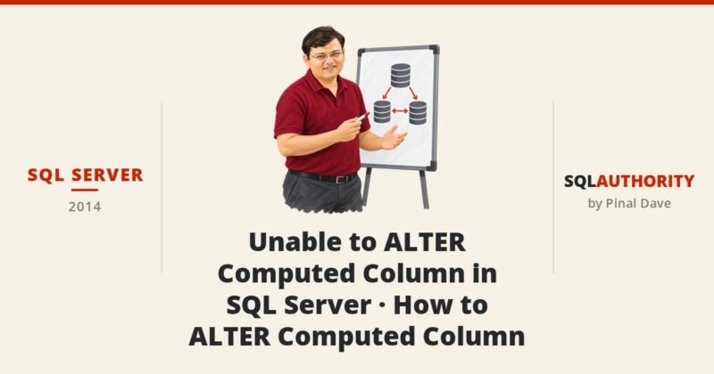 SQL SERVER - Unable to ALTER Computed Column in SQL Server - How to ALTER Computed Column
