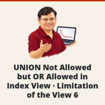 SQL SERVER - UNION Not Allowed but OR Allowed in Index View - Limitation of the View 6