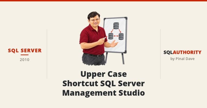 SQL SERVER - Upper Case Shortcut SQL Server Management Studio