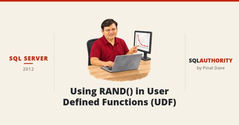 SQL SERVER - Using RAND() in User Defined Functions (UDF)