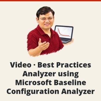 SQL SERVER - Video - Best Practices Analyzer using Microsoft Baseline Configuration Analyzer