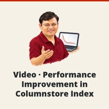 SQL SERVER - Video - Performance Improvement in Columnstore Index