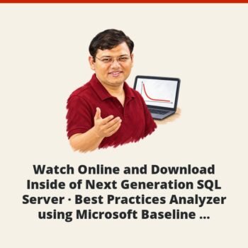 SQL SERVER - Watch Online and Download - Inside of Next Generation SQL Server - Best Practices Analyzer using Microsoft Baseline Configuration Analyzer