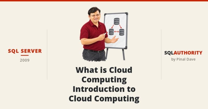 SQL SERVER - What is Cloud Computing - Introduction to Cloud Computing