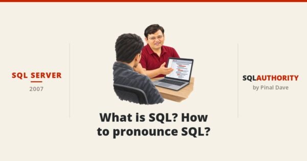 SQL SERVER - What is SQL? How to pronounce SQL?