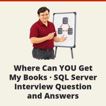 SQL SERVER - Where Can YOU Get My Books - SQL Server Interview Question and Answers