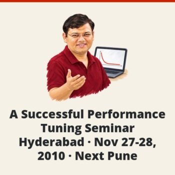 SQL SERVER - A Successful Performance Tuning Seminar - Hyderabad - Nov 27-28, 2010 - Next Pune