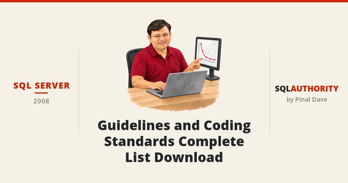 SQL SERVER - Guidelines and Coding Standards Complete List Download