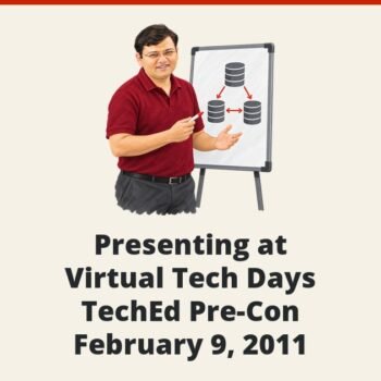 SQLAuthority News - Presenting at Virtual Tech Days TechEd Pre-Con - February 9, 2011