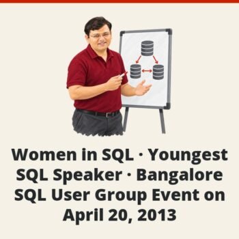 SQLAuthority News - Women in SQL - Youngest SQL Speaker - Bangalore SQL User Group Event on April 20, 2013