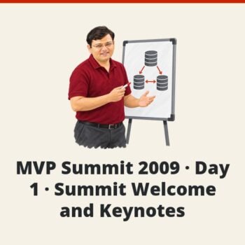 SQLAuthority News - MVP Summit 2009 - Day 1 - Summit Welcome and Keynotes
