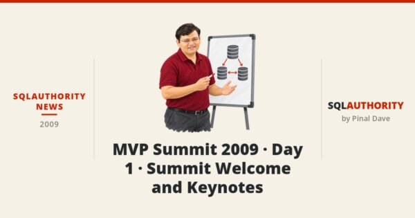 SQLAuthority News - MVP Summit 2009 - Day 1 - Summit Welcome and Keynotes