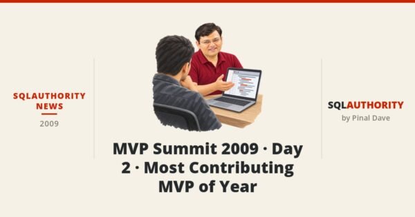 SQLAuthority News - MVP Summit 2009 - Day 2 - Most Contributing MVP of Year