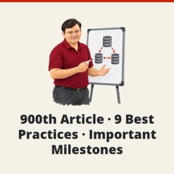 SQLAuthority News - 900th Article - 9 Best Practices - Important Milestones