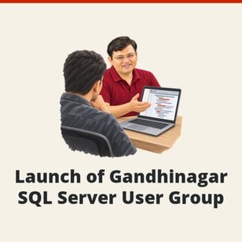 SQLAuthority News - Launch of Gandhinagar SQL Server User Group