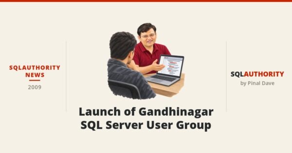 SQLAuthority News - Launch of Gandhinagar SQL Server User Group
