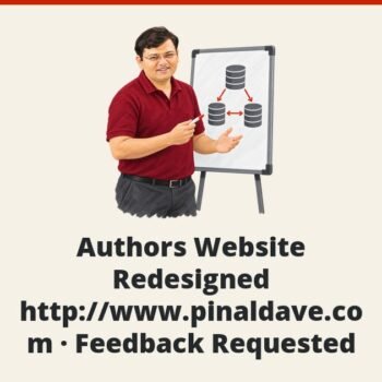 SQLAuthority News - Authors Website Redesigned - http://www.pinaldave.com - Feedback Requested