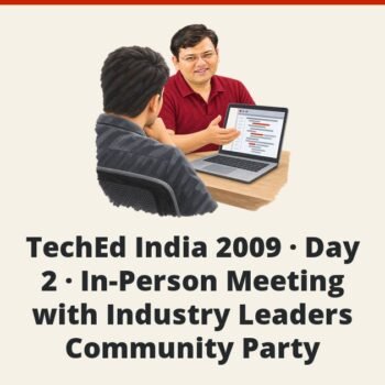 SQLAuthority News - TechEd India 2009 - Day 2 - In-Person Meeting with Industry Leaders - Community Party