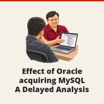 SQLAuthority News - Effect of Oracle acquiring MySQL - A Delayed Analysis