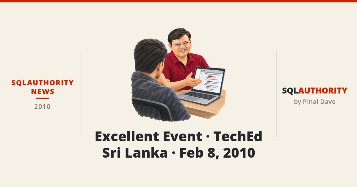 SQLAuthority News - Excellent Event - TechEd Sri Lanka - Feb 8, 2010