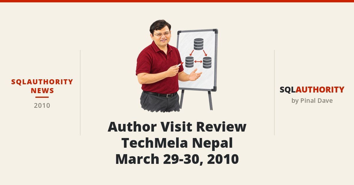 SQLAuthority News - Author Visit Review - TechMela Nepal - March 29-30, 2010