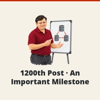 SQLAuthority News - 1200th Post - An Important Milestone
