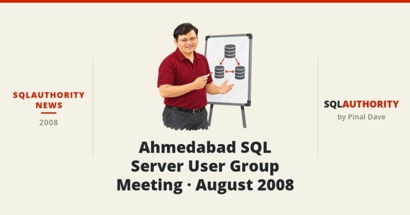SQLAuthority News - Ahmedabad SQL Server User Group Meeting - August 2008