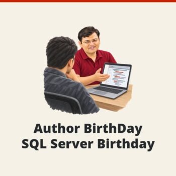 SQLAuthority News - Author BirthDay - SQL Server Birthday
